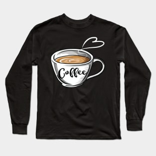 Cute Coffee Shirt Coffee Lover Cup Gift For Mom Women Long Sleeve T-Shirt